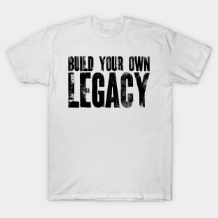 Build Your Own Legacy v6 T-Shirt